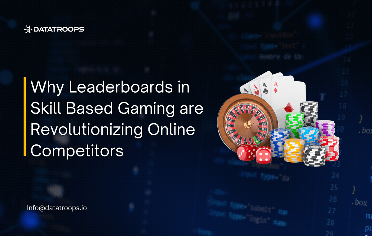 Why Leaderboards in Skill Based Gaming are Revolutionizing Online Competitors